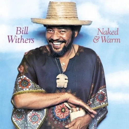 Bill Withers - Naked & Warm (Ltd. Ed. 180G)