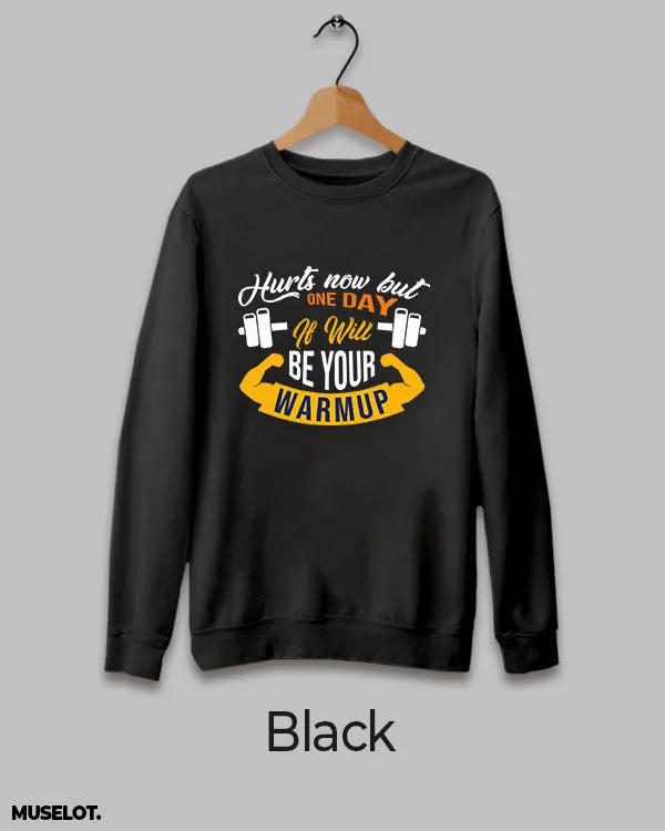 One day it'll be warm up printed sweatshirt
