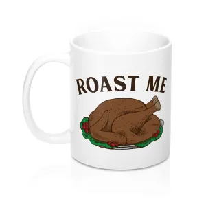 Roast Me Coffee Mug